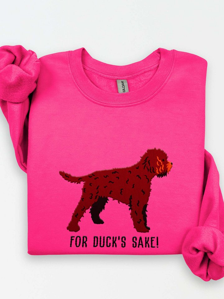 For Duck's Sake Sweatshirt (Embroidered) of a Lagotto Romagnolo(Liver) product image (1)