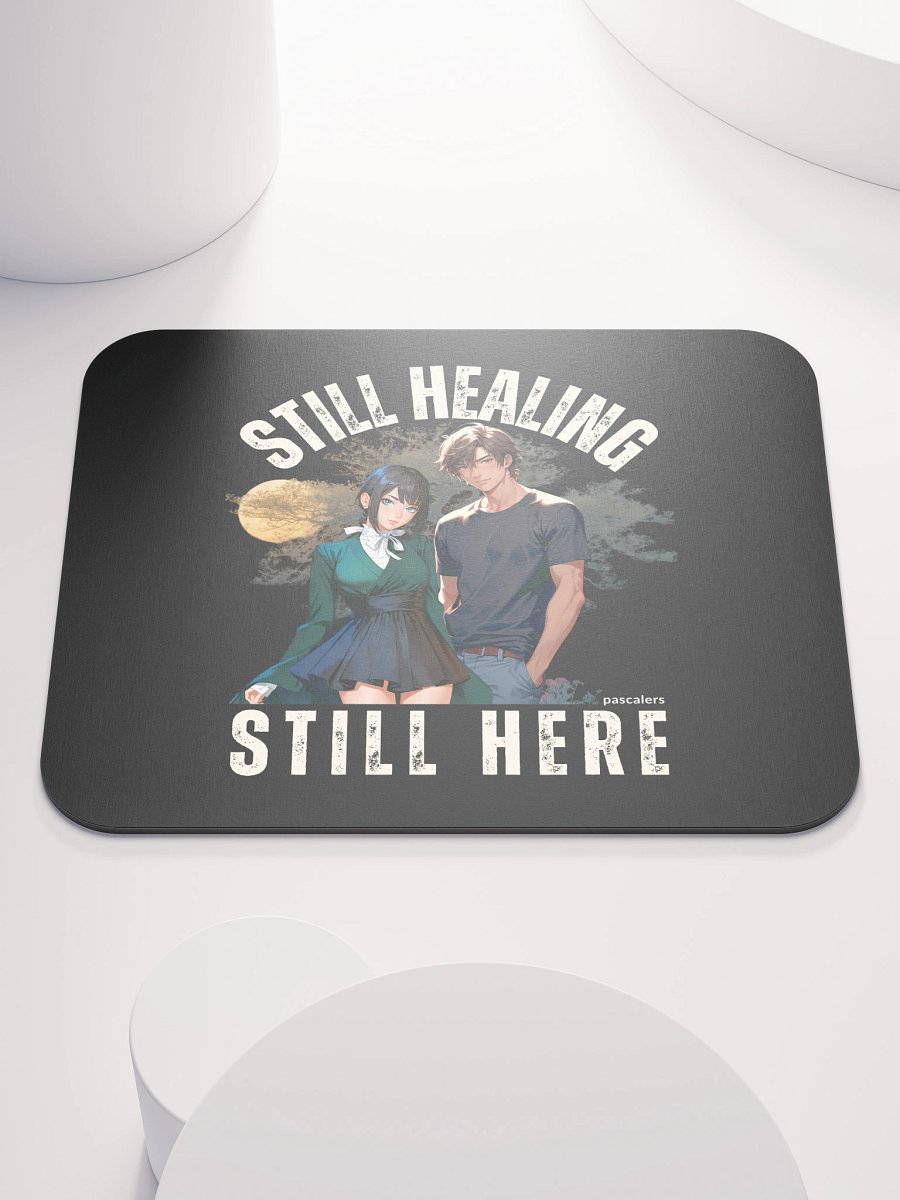 Still Healing, Still Here™ Mouse Pad - Black Edition product image (1)