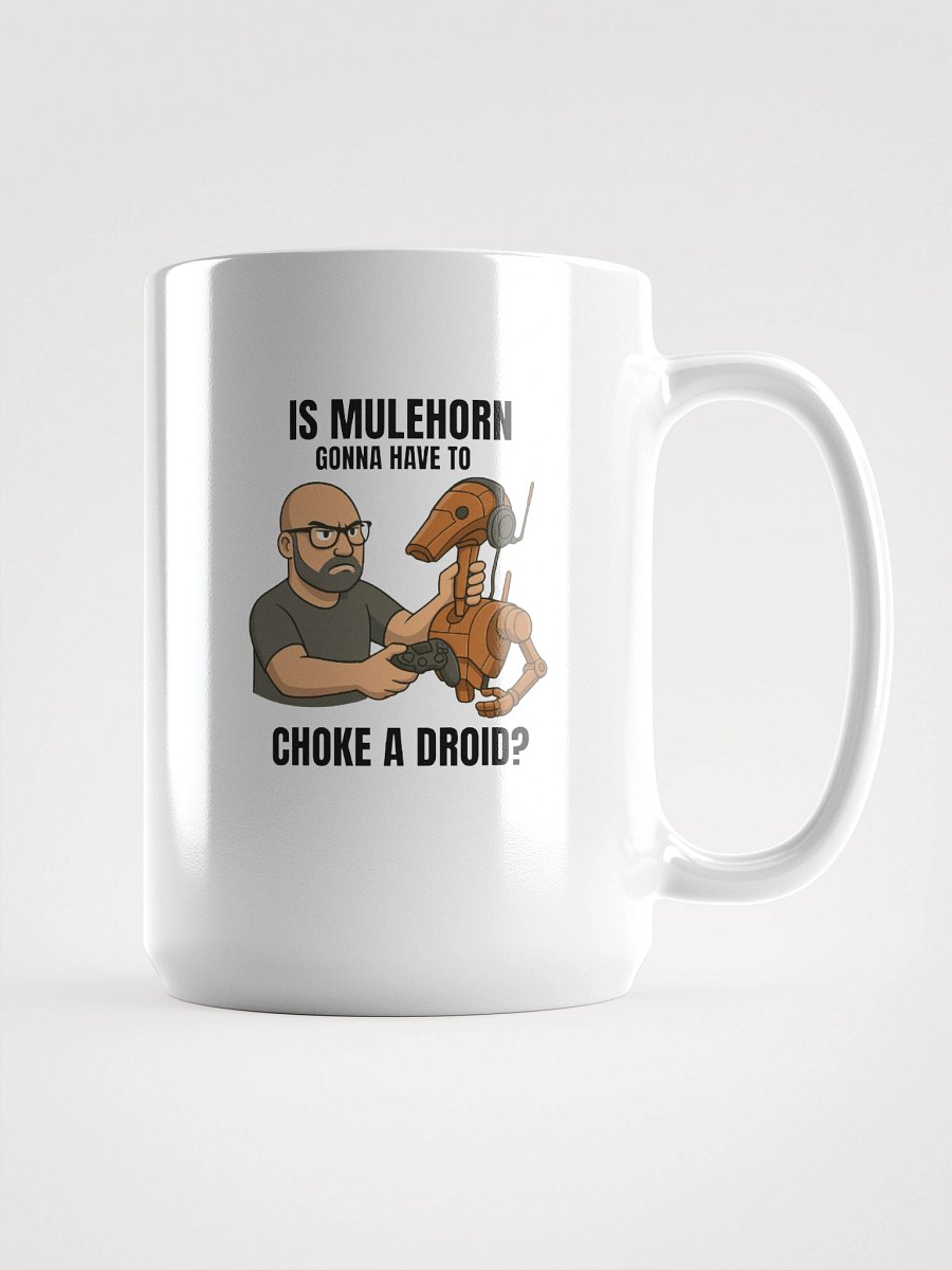 Choke a droid? - Coffee Mug product image (1)