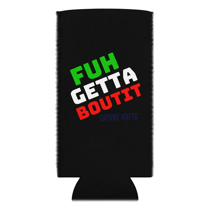 FuhGettaBoutIt Koozie product image (2)