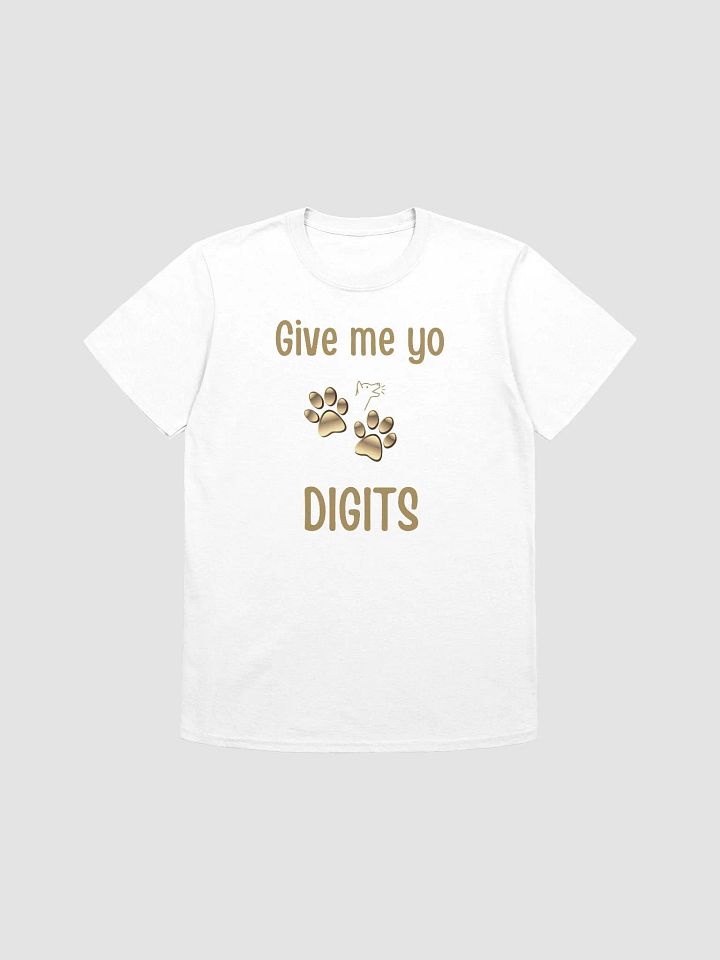 Give Me Yo Digits T-Shirt product image (1)