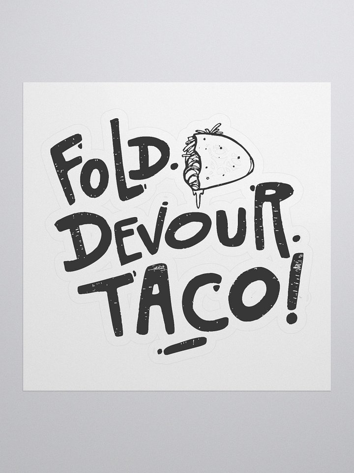 Fold. Devour. TACO! Stick It to Em. product image (1)