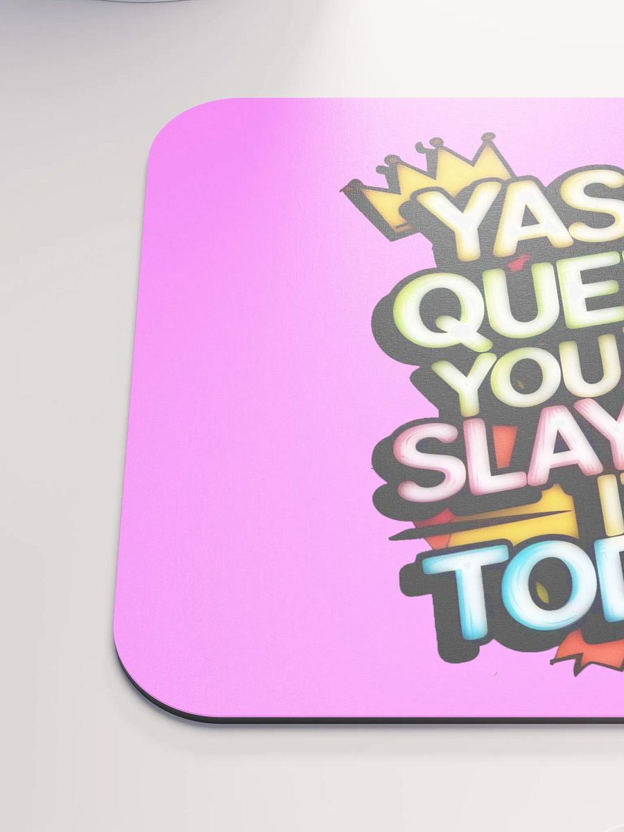 Yass Queen You're Slaying It Today! (H003) product image (6)