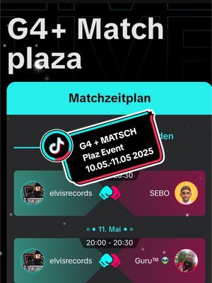 G4 + MATSCH Plaz Event  10.05.Mai Samstag Heute um 20:00 Uhr                        11.05.Mai Sonntag Morgen um 20:00 Uhr  Kommt alle vorbei alle Infos sind auf den Link      ich freue mich auf euch 💪 #foruyou #fyp #livematch #liveevent #foyourpage #tikok 