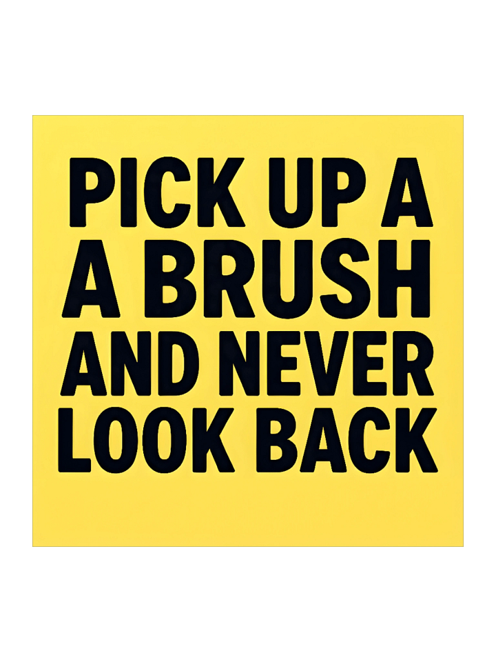Pick Up A Brush And Never Look Back Sticker product image (1)