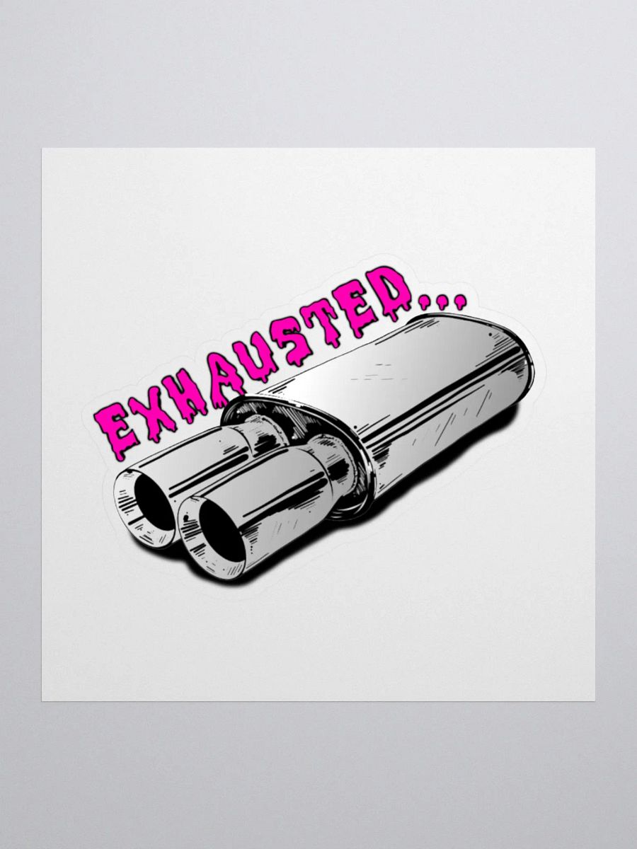 EXHAUSTED - STICKER product image (1)