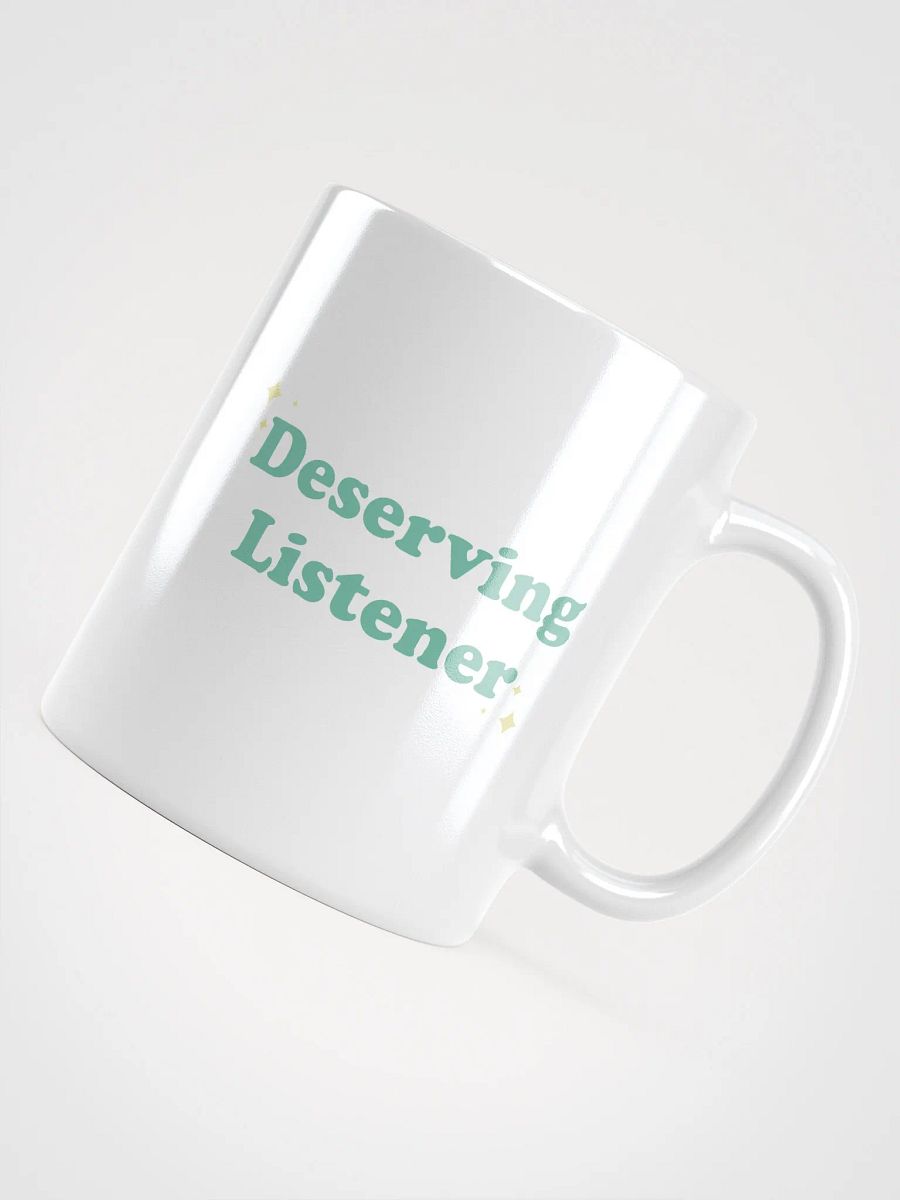 Deserving Listener - White Mug product image (8)