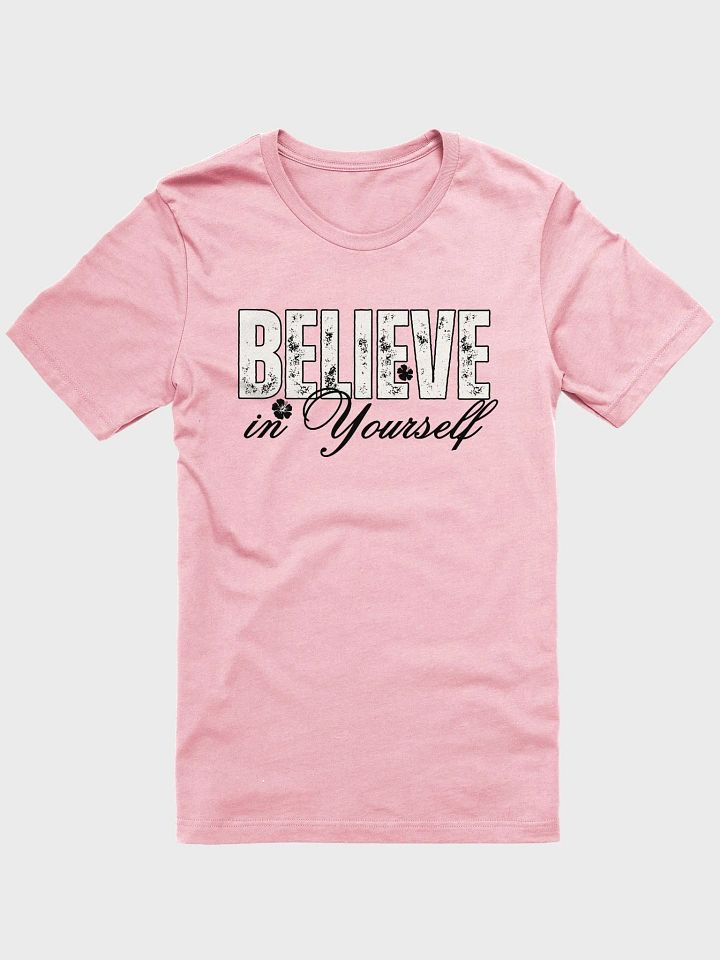 Believe In Yourself, Distressed Bella Canvas T-shirt product image (2)