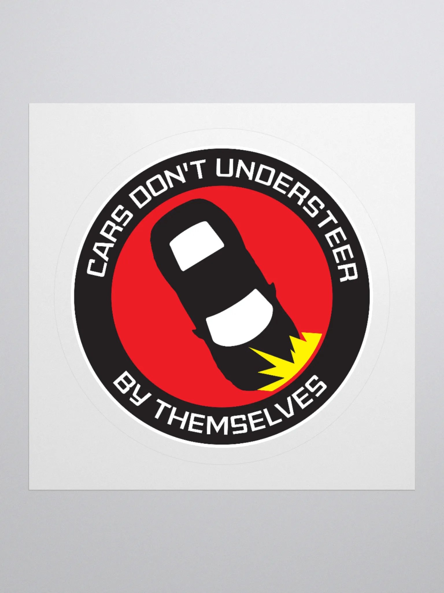 CARS DON'T UNDERSTEER BY THEMSELVES STICKER product image (1)