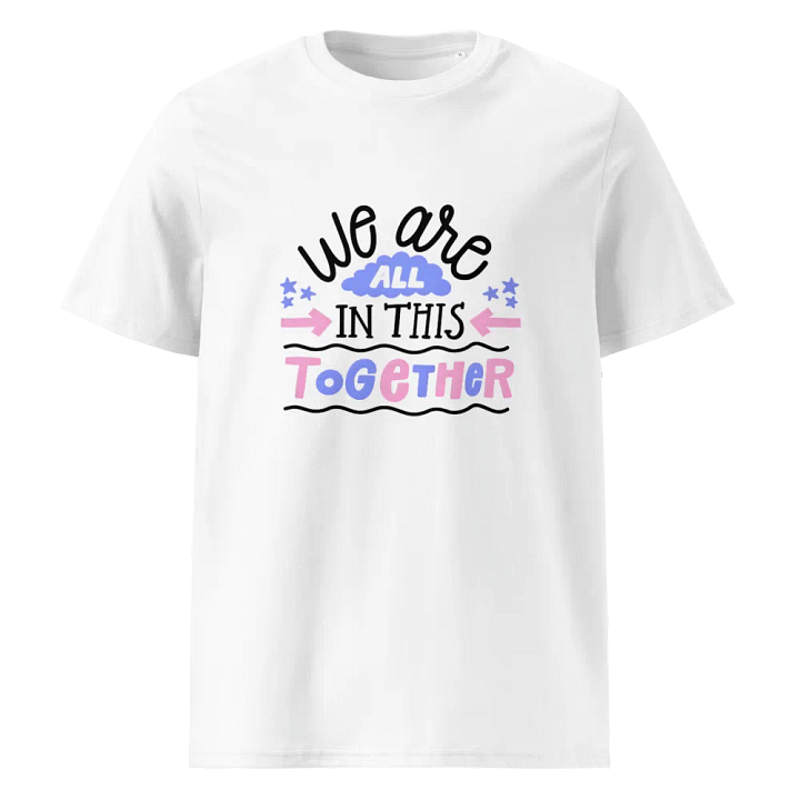 We are all in this Together T-Shirt product image (1)
