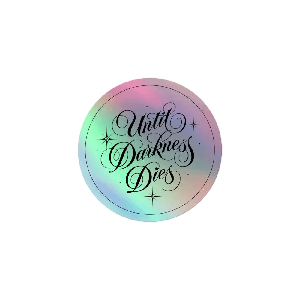 Until Darkness Dies (simple design) Holographic Sticker product image (1)