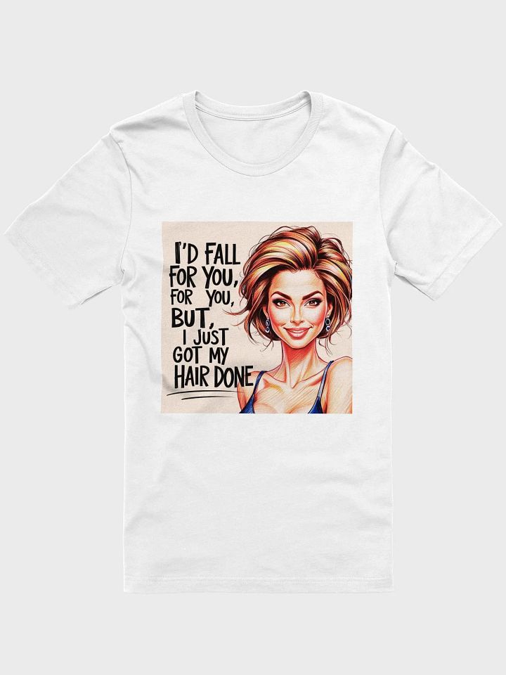 Funny Quote T-Shirt, Sarcastic Tee, Gift for Hairstylist, Hair Stylist Shirt, Hair Salon Top, Humorous Graphic Tee product image (1)