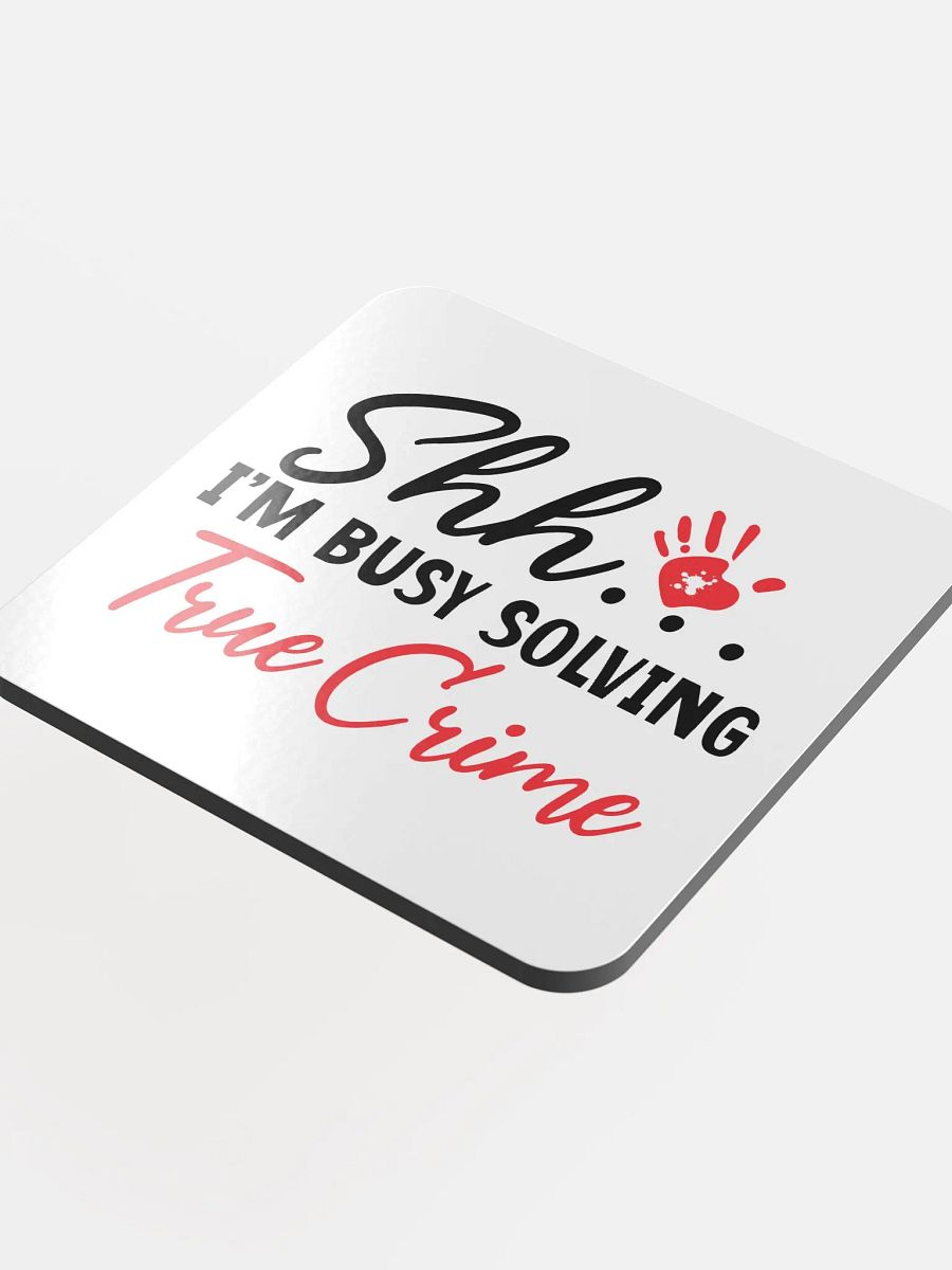 'Shh... Solving True Crime' Coaster product image (4)