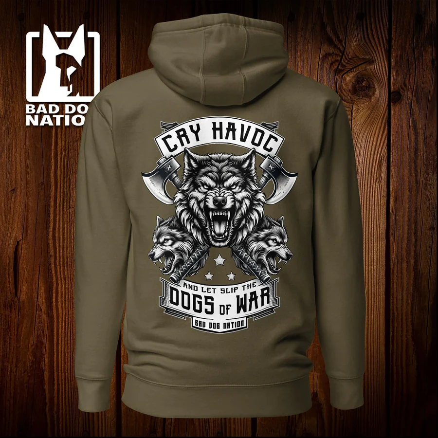 Cry Havoc and Let Slip the Dogs of War - Premium Unisex Hoodie product image (3)