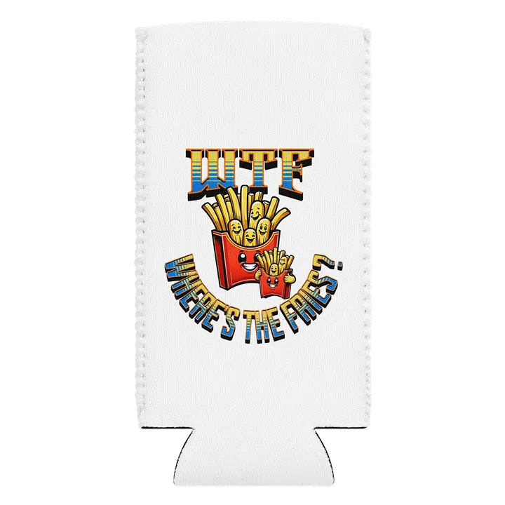 WTF Wheres The Fries Can Cooler product image (1)
