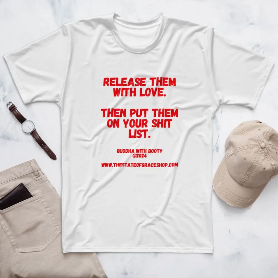 BUDDHA WITH BOOTY TEES 4 U MEN “Release them with love. Then put them on your shit list.” product image (7)