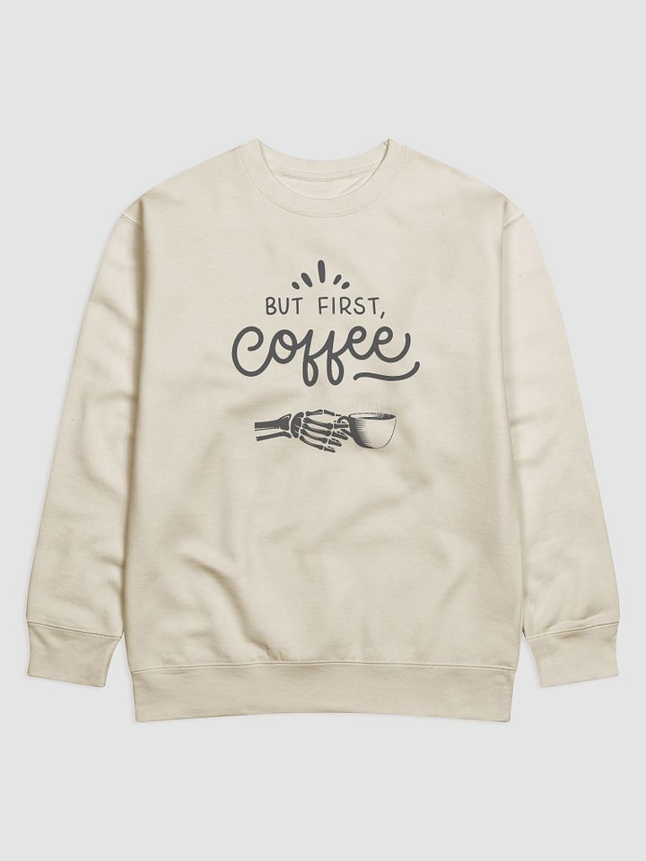 But First, Coffee Sweatshirt product image (3)