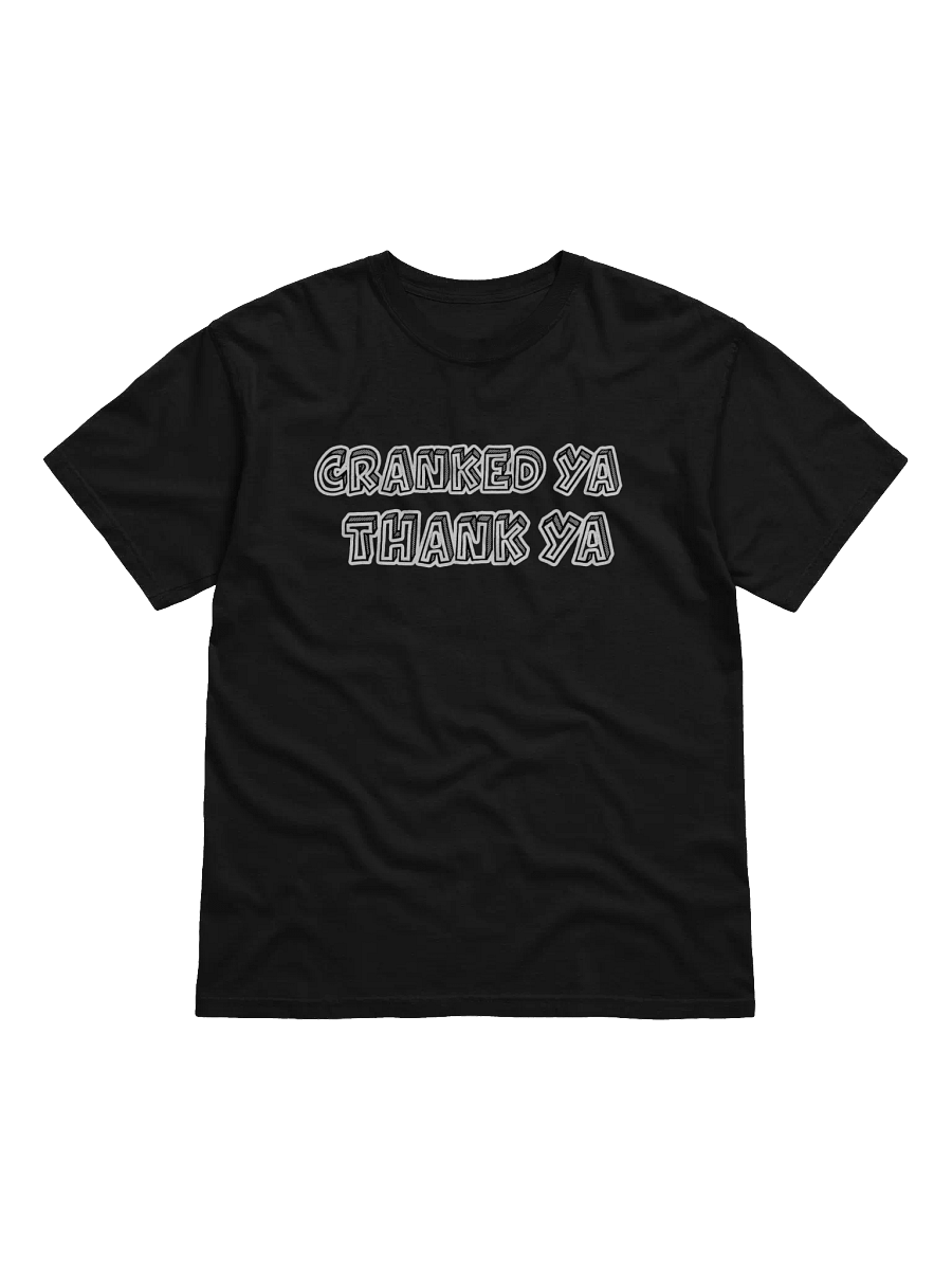 Cranked Ya Thank Ya Tee product image (1)