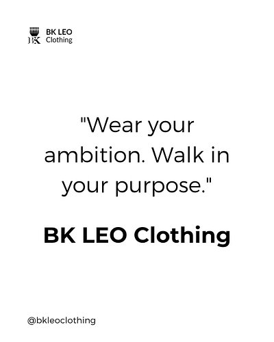Wear your ambition. Walk in your purpose.
‎#BKLEOClothing #Ambition #Purpose #ClassicOverTrends #Authentic #Motivation #Empow...