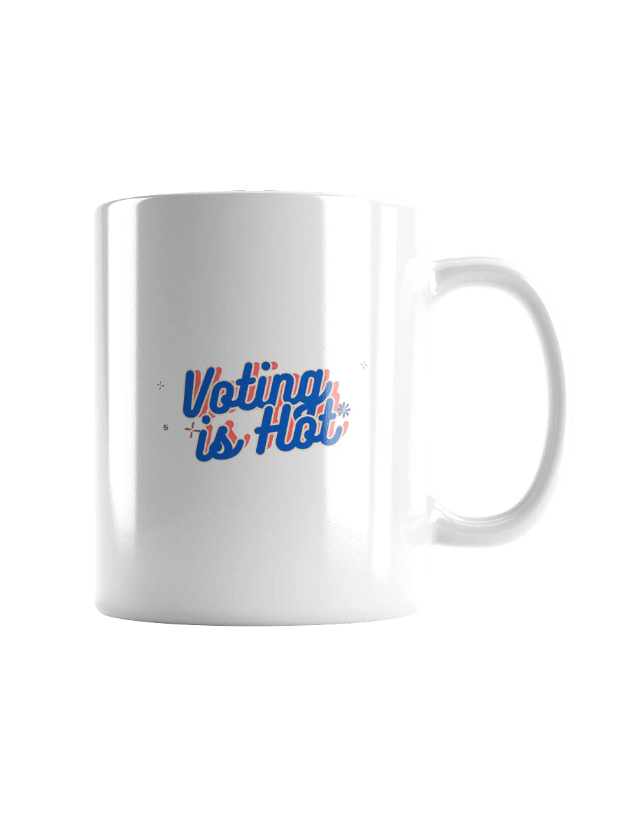 Voting is Hot White Ceramic Mug product image (3)