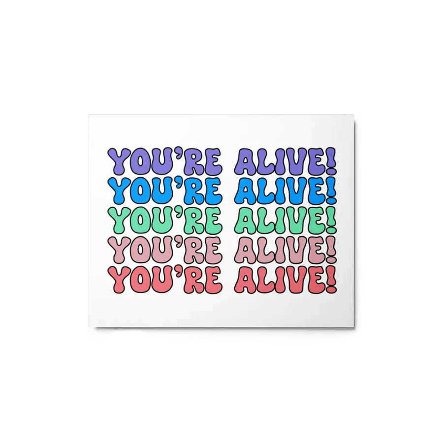 You’re Alive! Metal Wall Art product image (1)