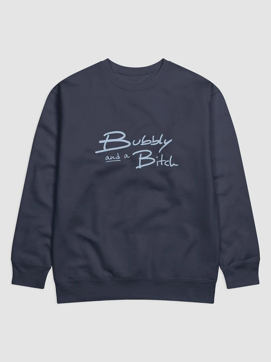 Bubbly and a B*tch (light blue design) Printed Premium Cotton Crewneck product image (17)
