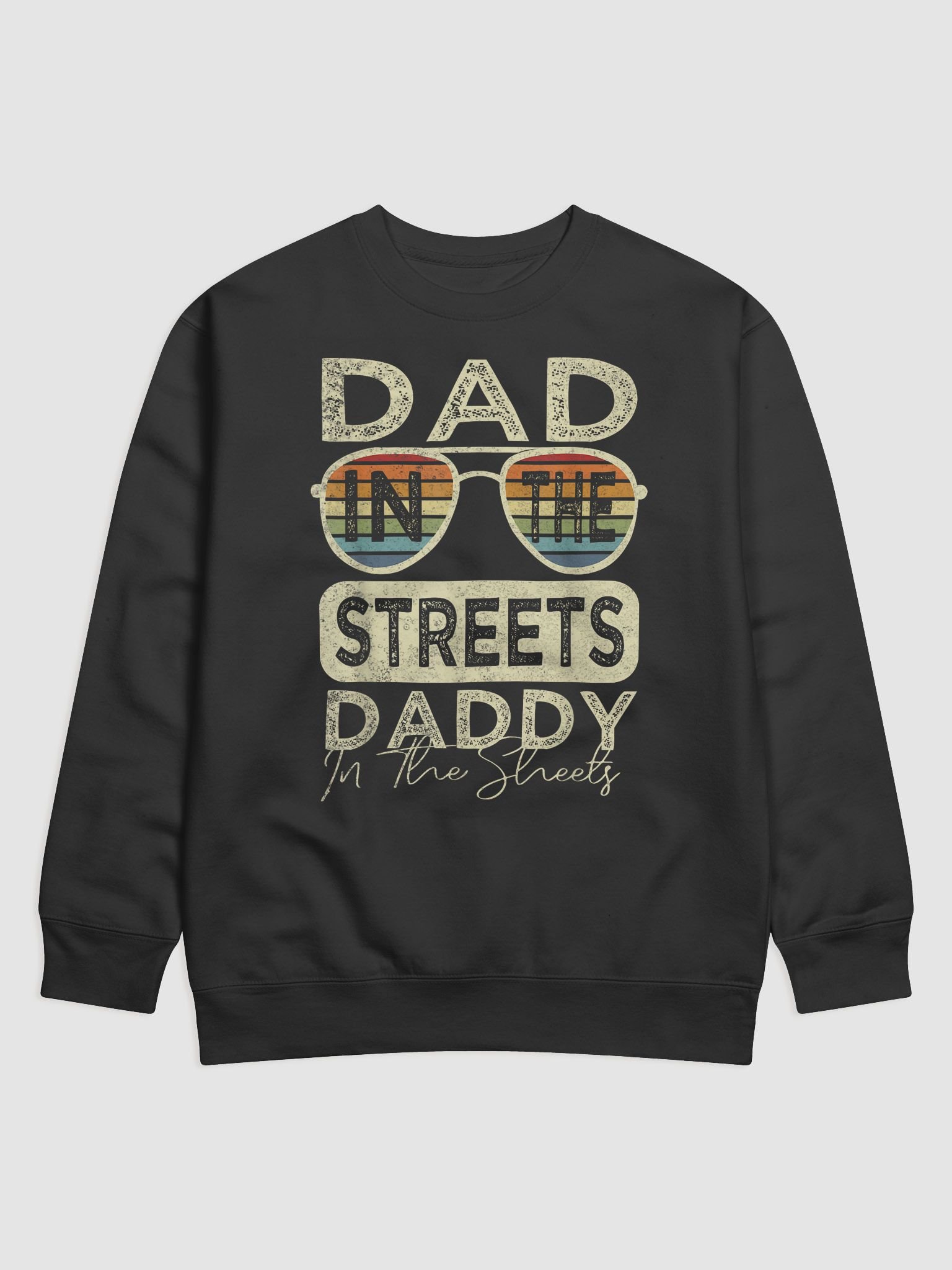 Dad in the streets Sweatshirt product image (1)