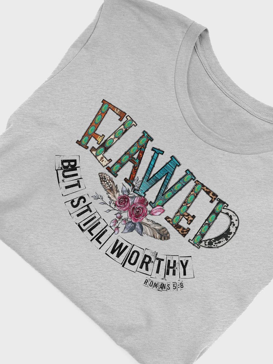 Flawed But Still Worthy - Adult T-Shirt product image (9)