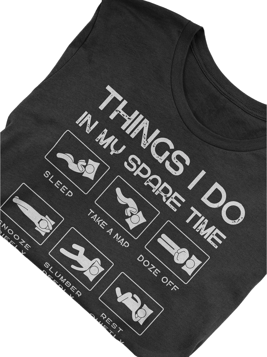 Things I Do in My Spare Time T-shirt product image (25)