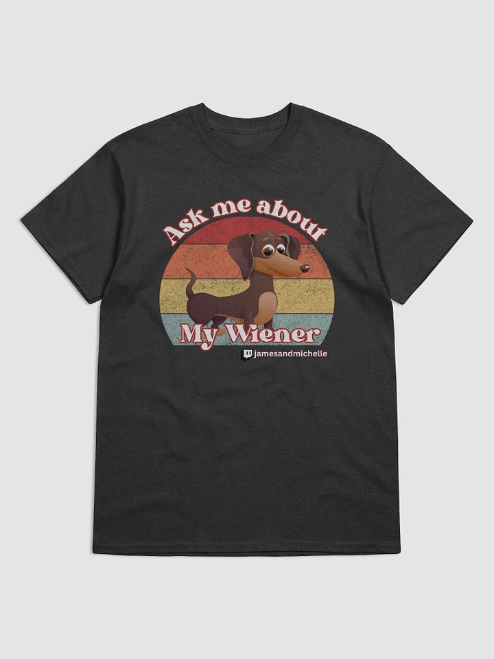 Ask Me About My Wiener, Tee product image (1)