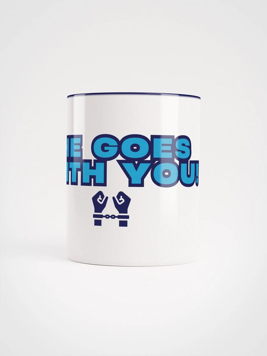He Goes With You! Judge Mug product image (1)