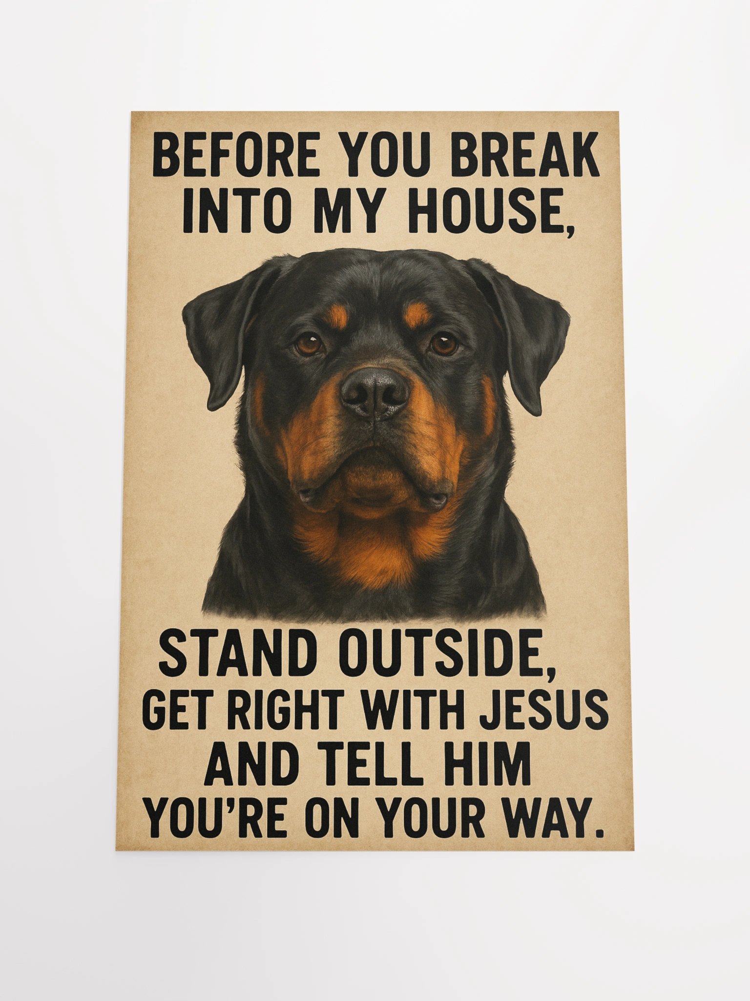 Rottweiler - Before you break into my house, stand outside, get right with Jesus, and tell him you're on your way. product image (1)