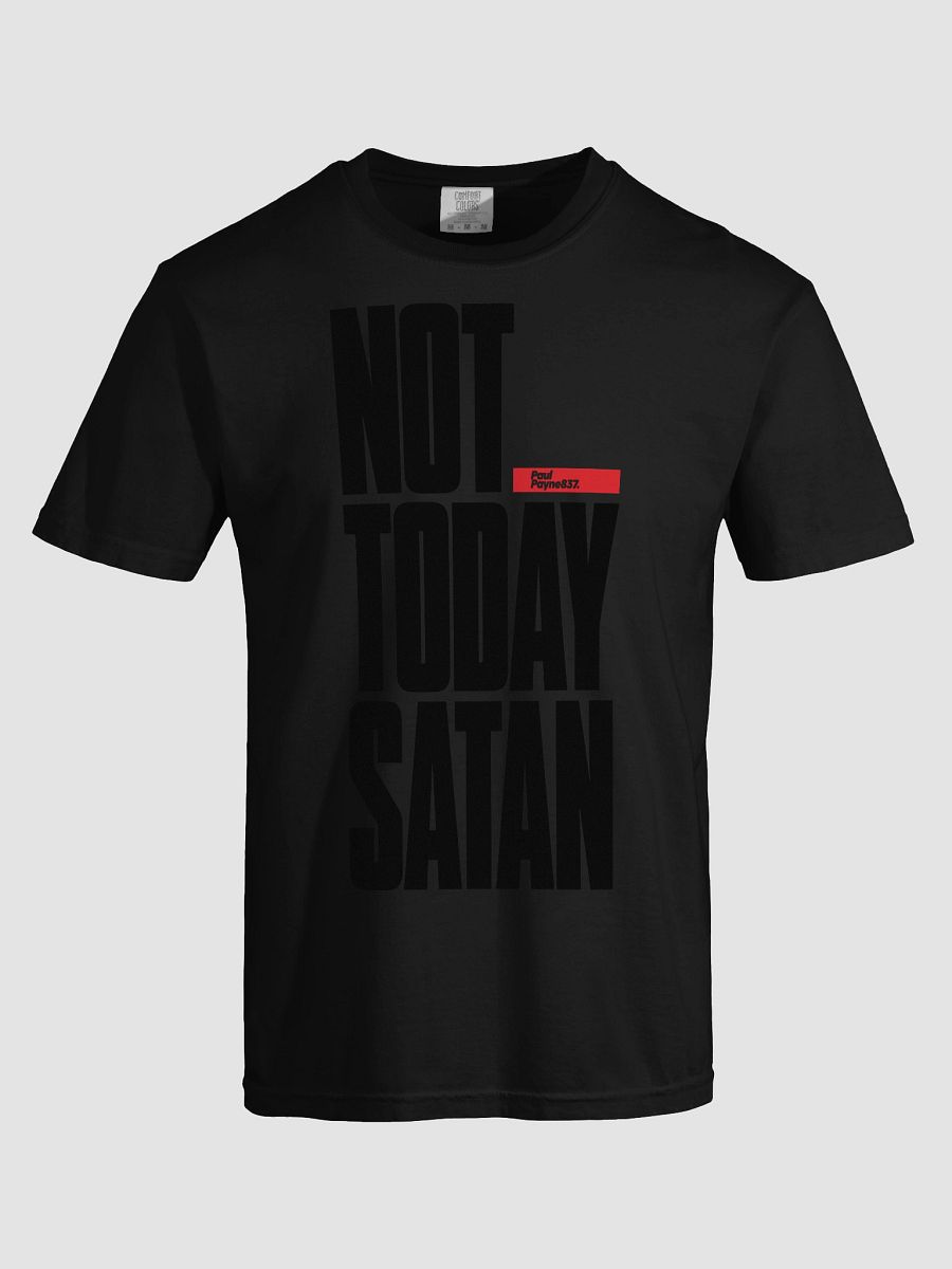 Not Today Satan Tee product image (5)