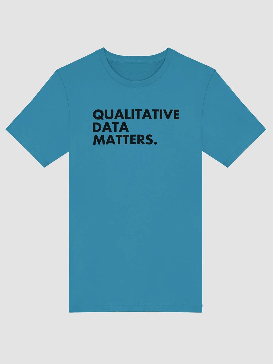 Qualitative Data Matters T-Shirt product image (3)