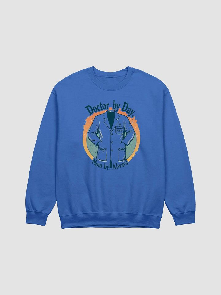 Doctor by Day, Mom by Always Crewneck Sweatshirt product image (2)