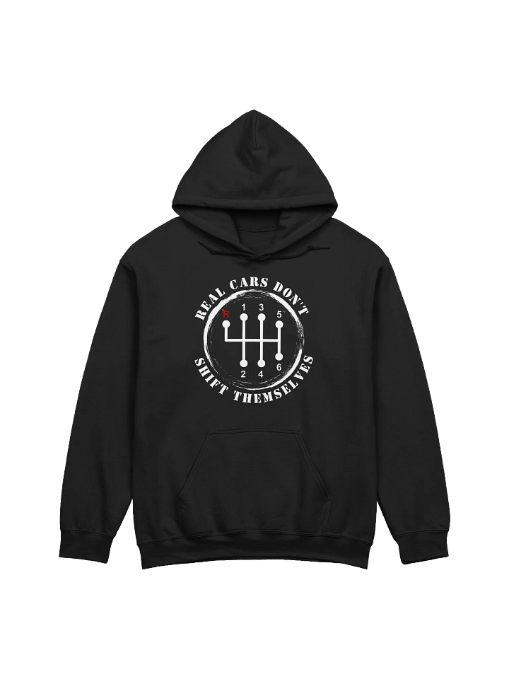 Real Cars Don't Shift Themselves Classic Hoodie product image (1)