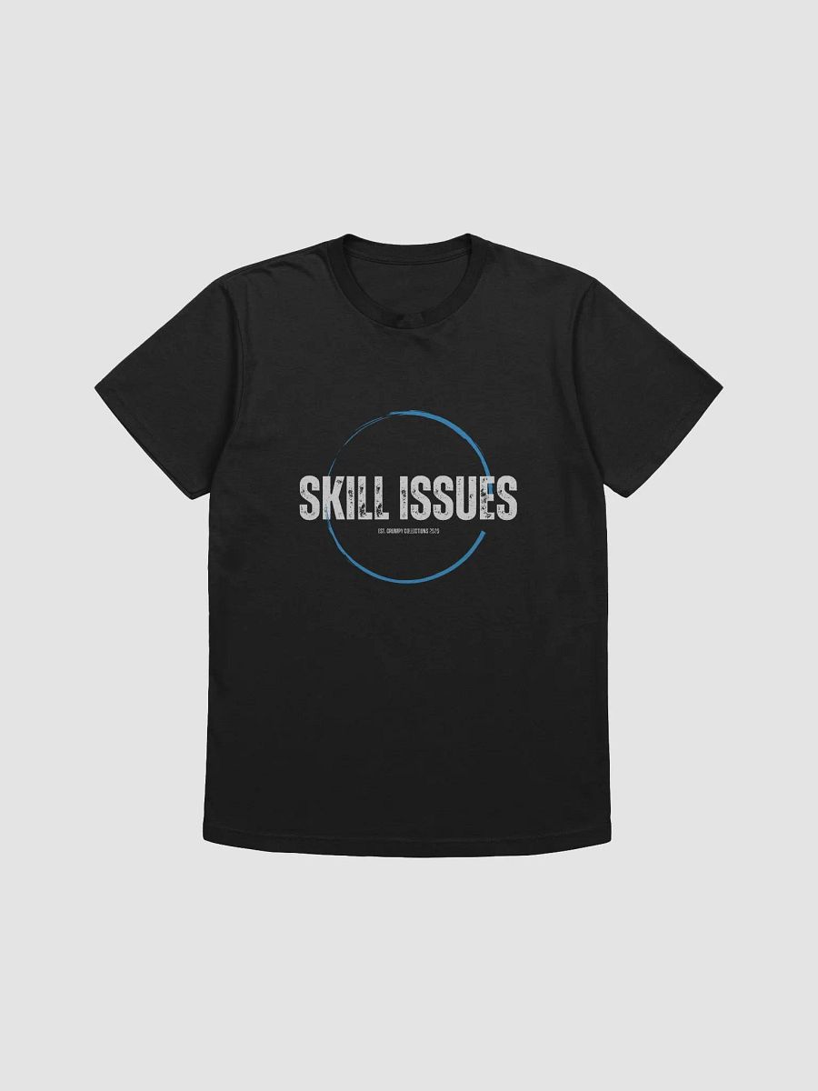 Skill Issues T-Shirt product image (1)