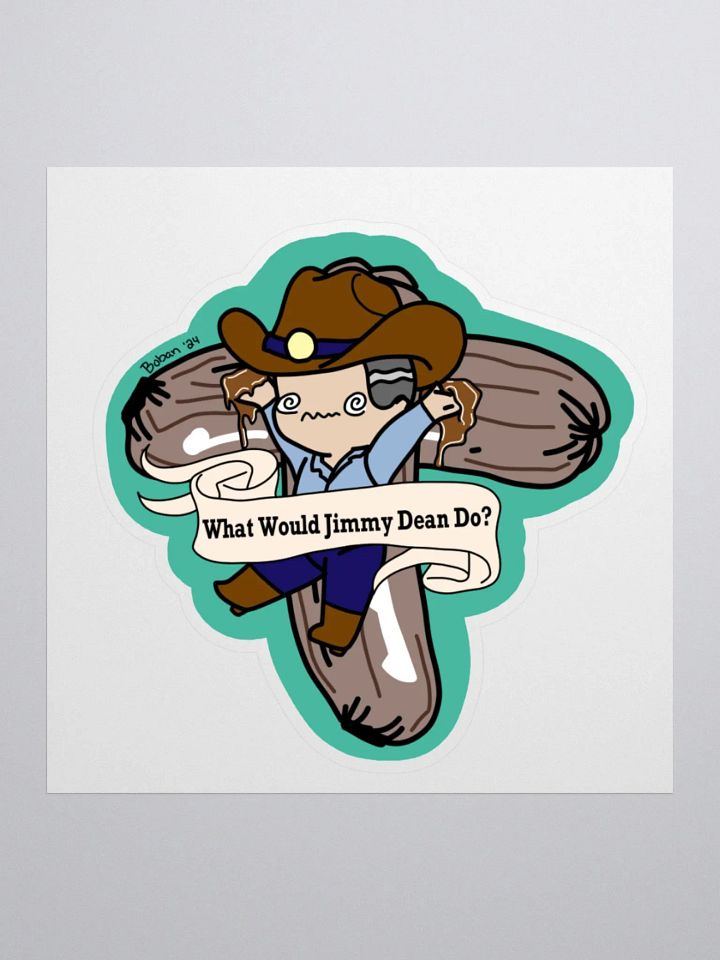 What Would Jimmy Dean Do? Sticker product image (2)