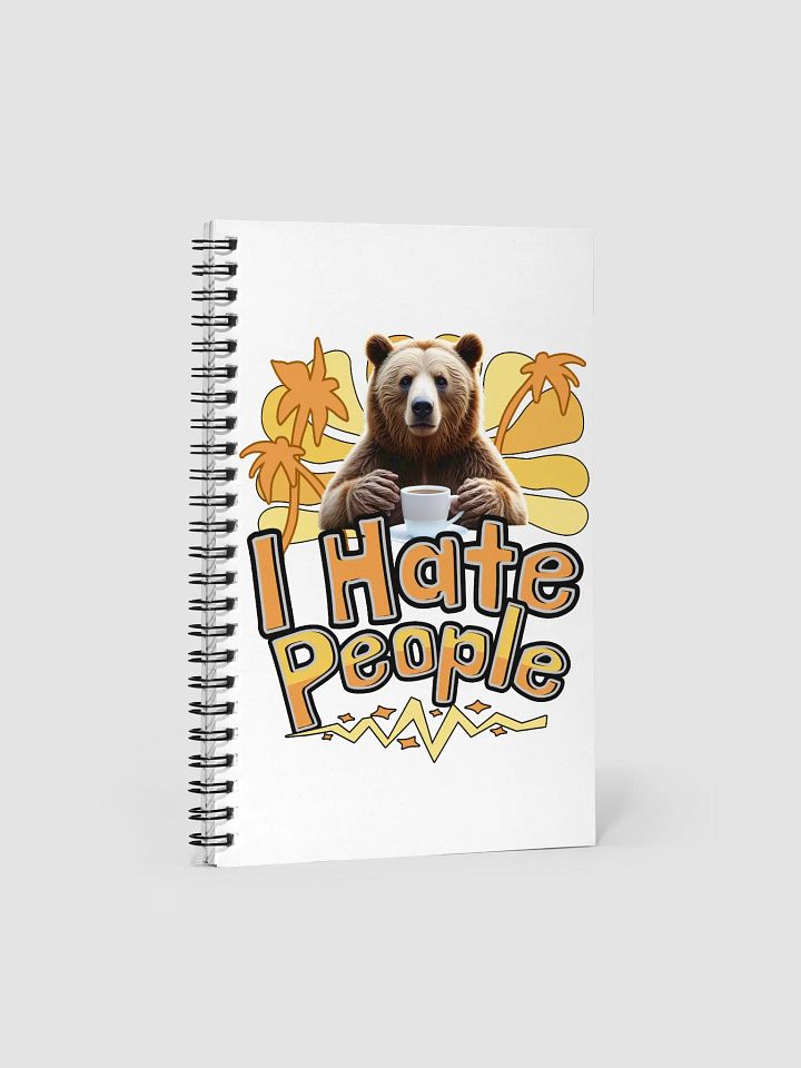 I Hate People Bear Sassy Coffee Notebook product image (1)
