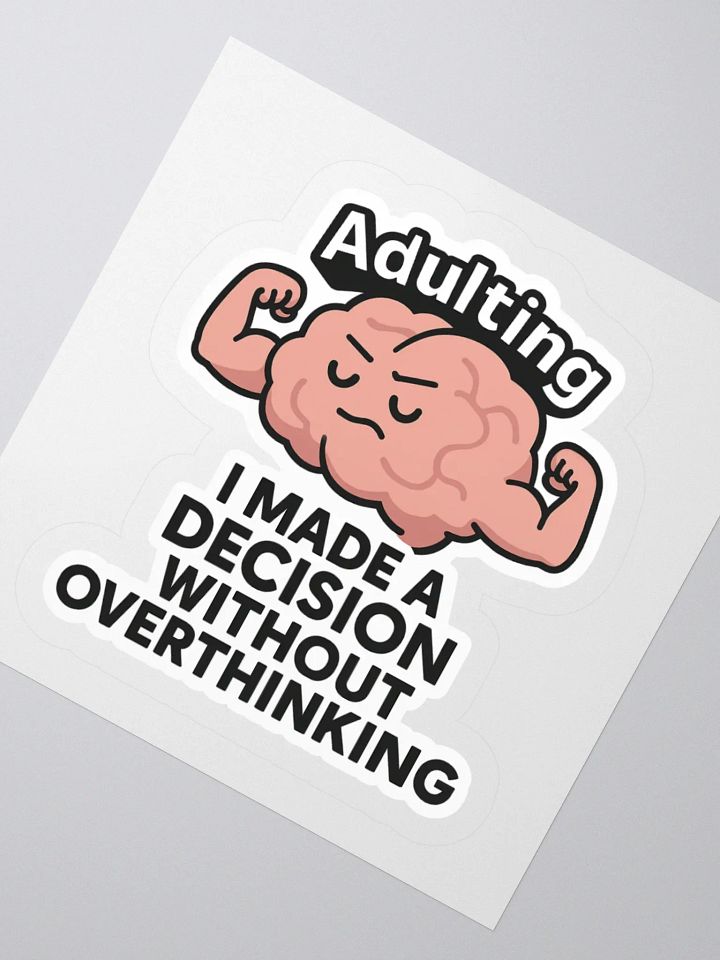 “I Made a Decision Without Overthinking” Sticker product image (7)