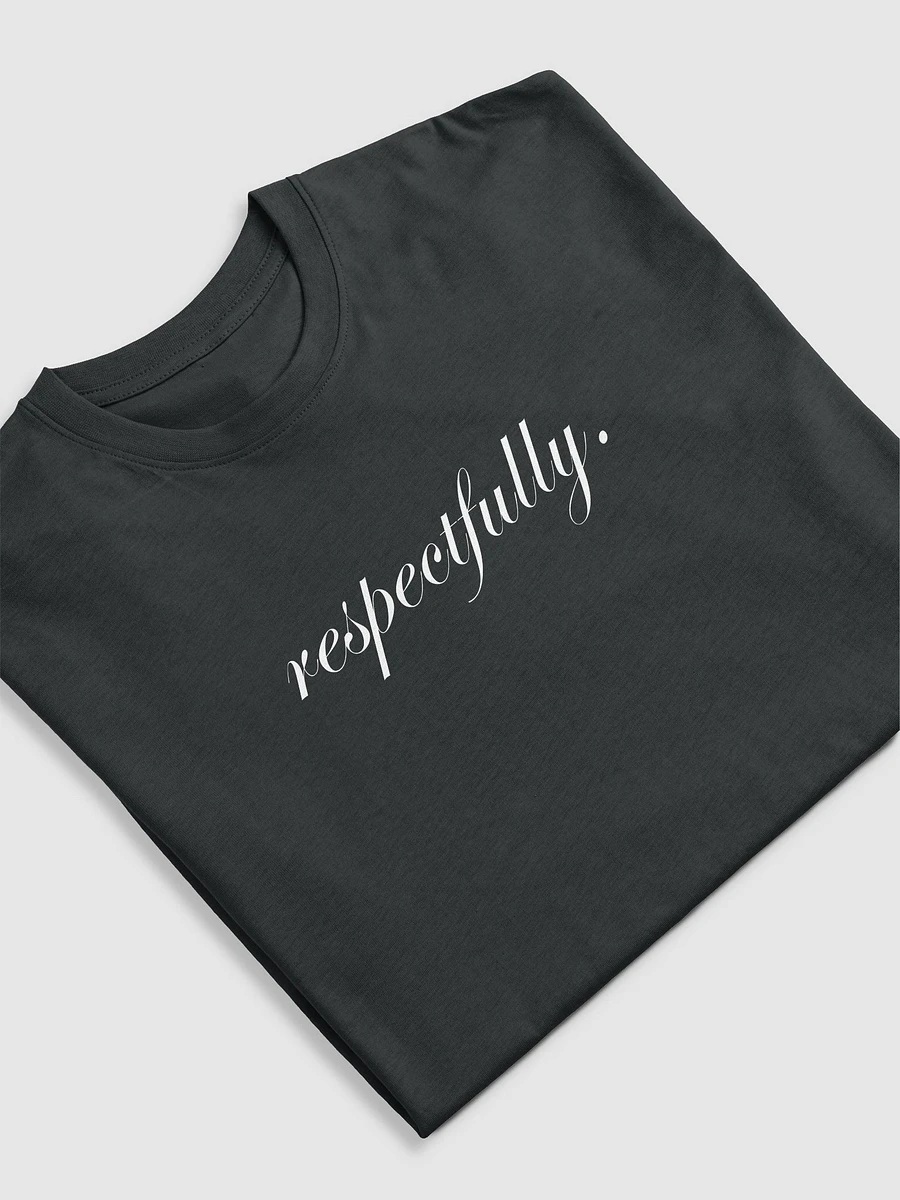Respectfully Tee product image (14)