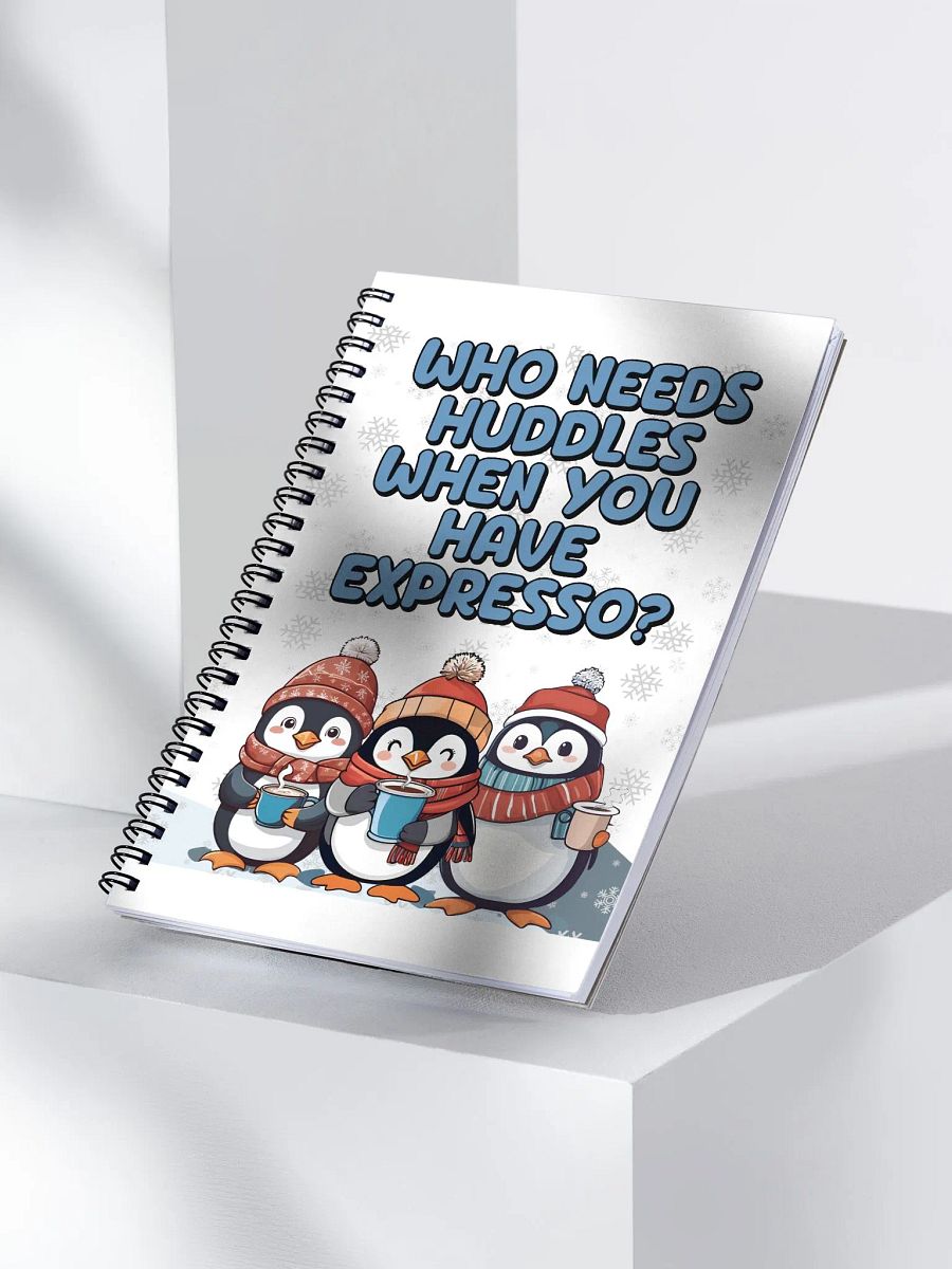 Who Needs Huddles When You Have Expresso? Cute Penguins Spiral Notebook product image (3)