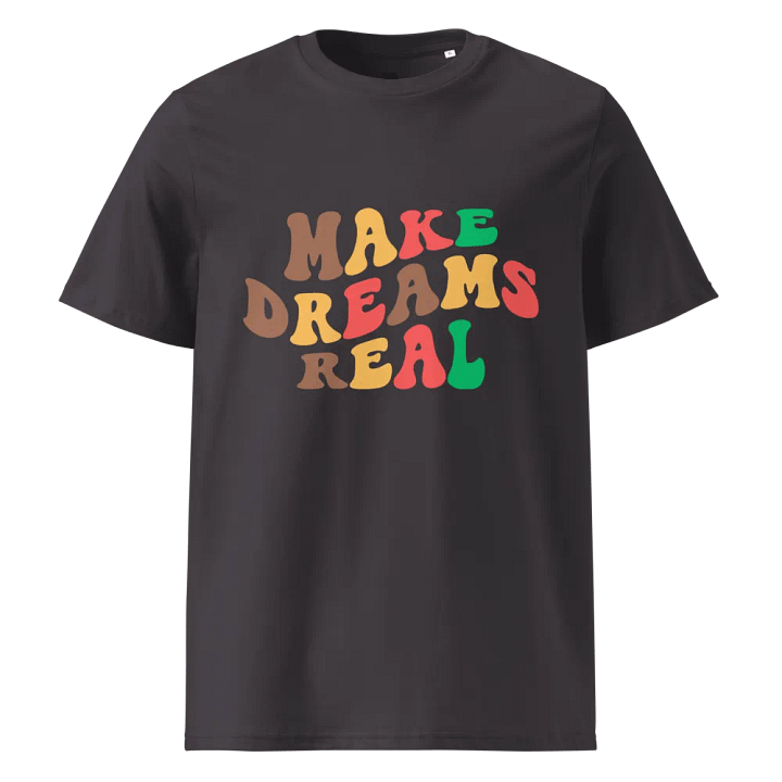 MAKE DREAMS REAL T-SHIRT product image (5)