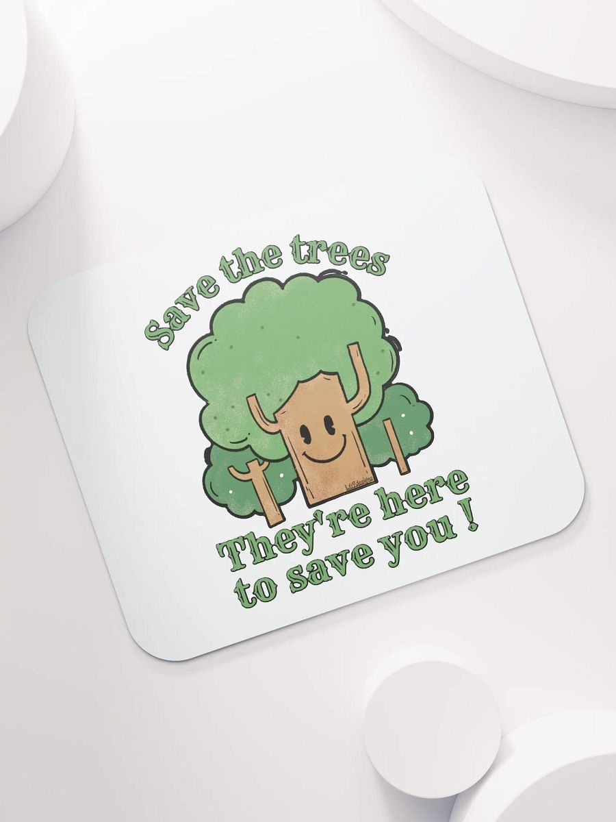 SAVE THE TREES, THEY'RE HERE TO SAVE YOU! product image (7)