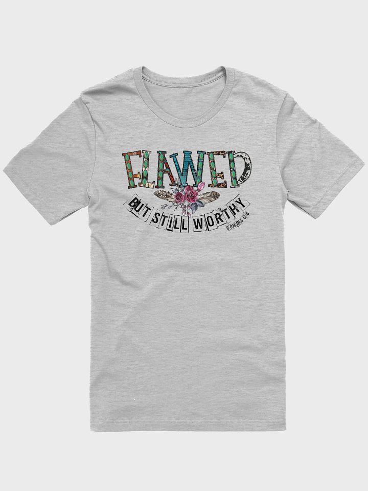 Flawed But Still Worthy - Adult T-Shirt product image (2)