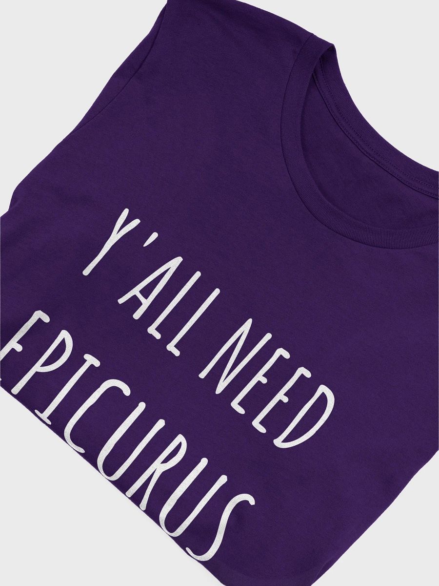 Ya'll Need Epicurus DARK (Supersoft T-Shirt) product image (50)