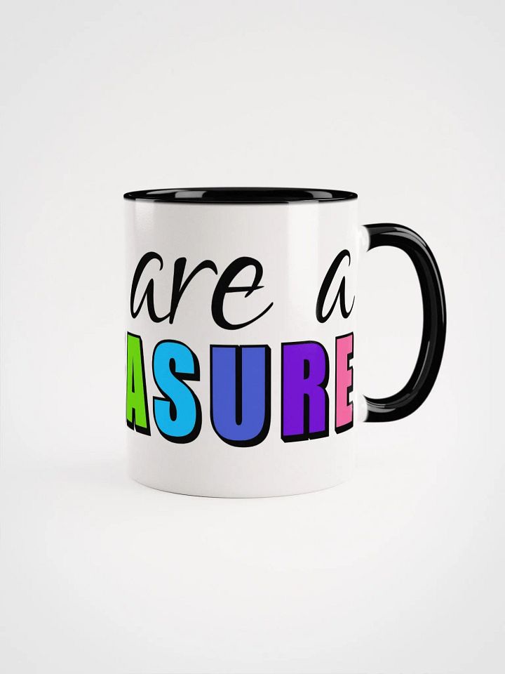 you are a Treasure Ceramic Mug product image (1)
