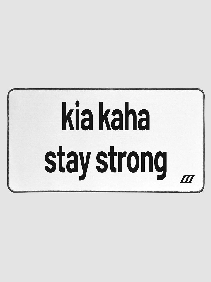RockhoundBlack's Kia Kaha - Stay Strong Desk Mat product image (1)