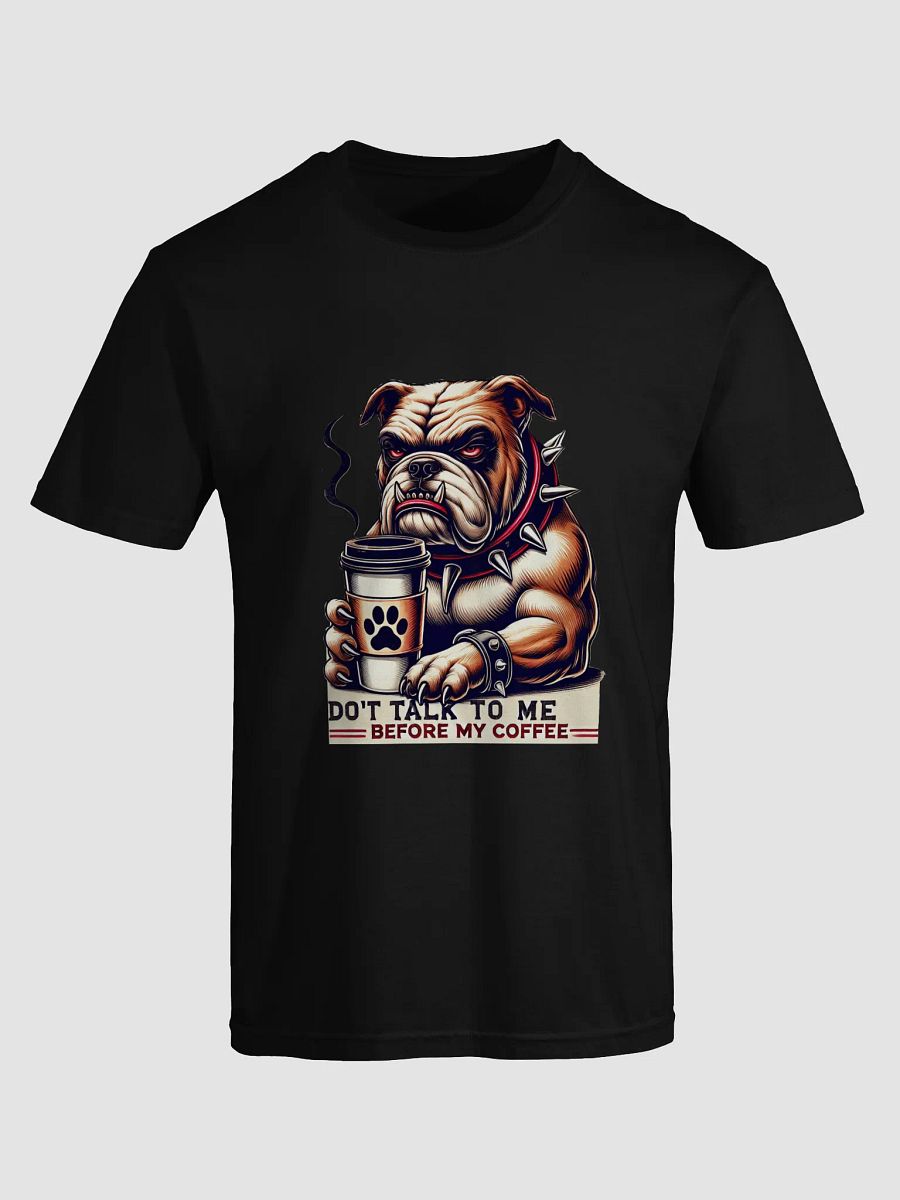 Bulldog Coffee Mood T-Shirt product image (3)