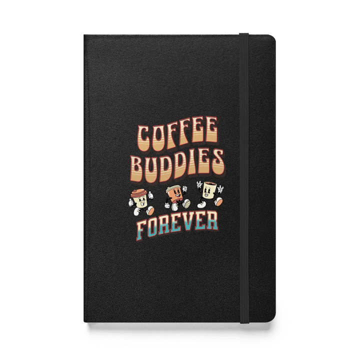 Coffee Buddies Forever Hardcover Notebook product image (1)